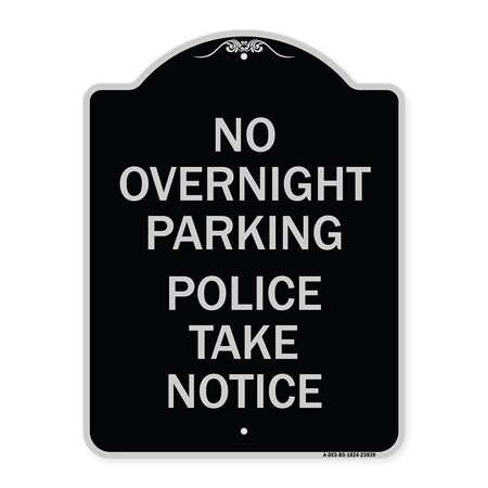 Signmission No Overnight Parking Police Take Heavy-Gauge Aluminum Architectural Sign, 24" x 18", BS-1824-23839 A-DES-BS-1824-23839